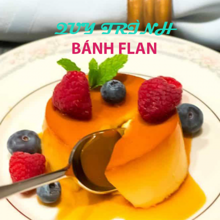 Quy trình sản xuất bánh Flan